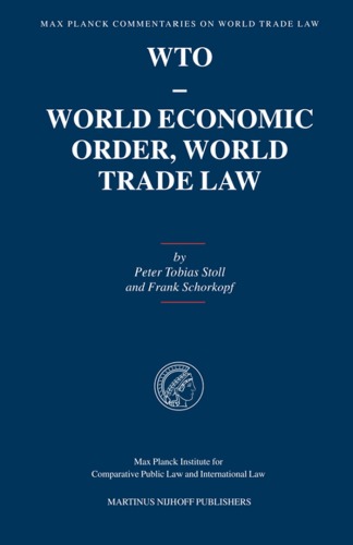 Max Planck Commentaries On World Trade Law Wto World Economic Order World Trade Law Petertobias Stoll