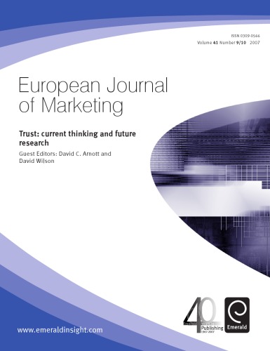 European Journal Of Marketing Trust Current Thinking And Future Research David C Arnott