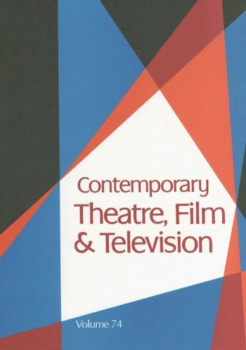 Contemporary Theatre Film And Television Volume 74 Thomas Riggs