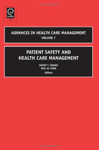 Patient Safety In Health Care Management Adavances In Health Care Management Grant T Savage