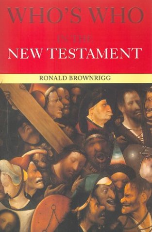 Whos Who In The New Testament Whos Who 2nd Edition Canon Brownrigg