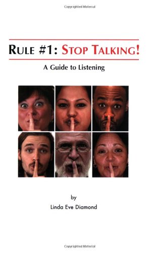 Rule1 Stop Talking A Guide To Listening Linda Eve Diamond