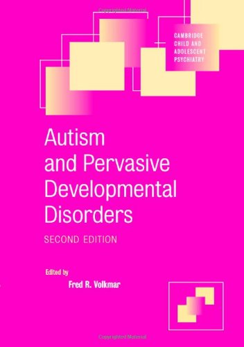 Autism And Pervasive Developmental Disorders 2nd Ed 2nd Edition Fred R Volkmar