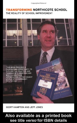 Transforming Northicote School 1st Edition Geoff Hampton