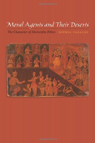 Moral Agents And Their Deserts The Character Of Mutazilite Ethics Sophia Vasalou