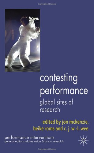 Contesting Performance Emerging Sites Of Research Performance Interventions First Edition Jon Mckenzie