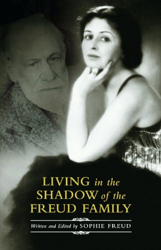 Living In The Shadow Of The Freud Family 1st Edition Sophie Freud