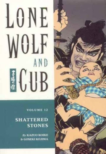 Lone Wolf Cub Volume 12 Kazuo Koike Goseki Kojima