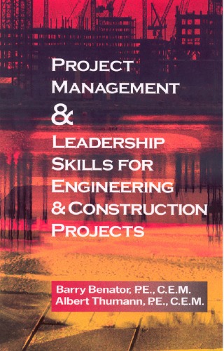 Project Management And Leadership Skills For Engineering And Construction Projects Barry Benator