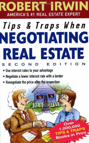 Tips Traps When Negotiating Real Estate Tips And Traps 2nd Edition Robert Irwin