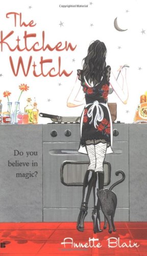 The Kitchen Witch Accidental Witch Trilogy Book 1 Reissue Annette Blair