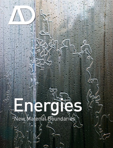 Energies New Material Boundaries Architectural Design 05062009 Vol 79 No 3 Sean Lally