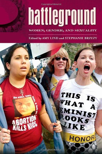 Battleground Women Gender And Sexuality 2 Volumes Battleground Series Amy Lind