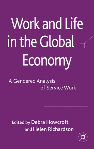 Work And Life In The Global Economy A Gendered Analysis Of Service Work Debra Howcroft