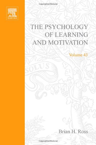 Psychology Of Learning And Motivation 43 1st Edition Brian H Ross Editor