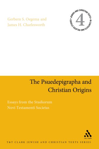 The Pseudepigrapha And Christian Origins Essays From The Studiorum Novi Testamenti Societas Jewish And Christian Texts In Contexts And Related Studies Gerbern S Oegema