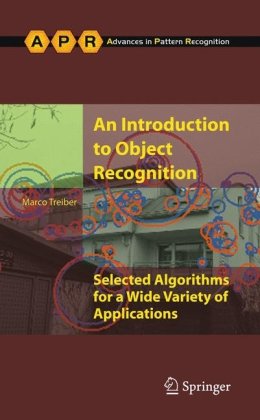 An Introduction To Object Recognition Selected Algorithms For A Wide Variety Of Applications 1st Marco Treiber