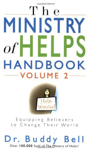 The Ministry Of Helps Handbook Vol 2 Ministry Of Helps Buddy Bell