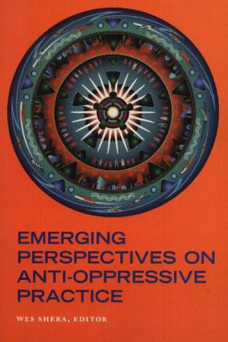 Emerging Perspectives On Antioppressive Practice Dr Wes Shera