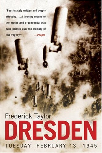 Dresden Tuesday February 13 1945 2004 Frederick Taylor