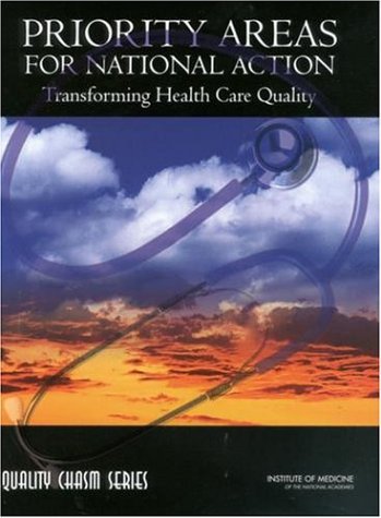 Priority Areas For National Action 1st Edition Committee On Identifying Priority Areas For Quality Improvement