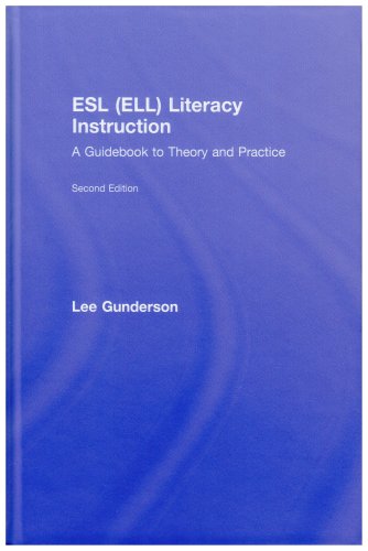 Esl Literacy Instruction A Guidebook To Theory And Practice 2nd Edition 2nd Edition Lee Gunderson