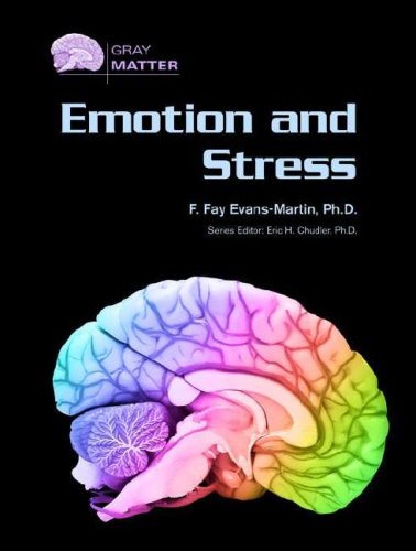 Emotion And Stress Gray Matter 1st Edition F Fay Phd Evansmartin
