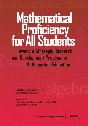 Mathematical Proficiency For All Students Toward A Strategic Research And Development Program In Mathematics Education Deborah Loewenberg Ball