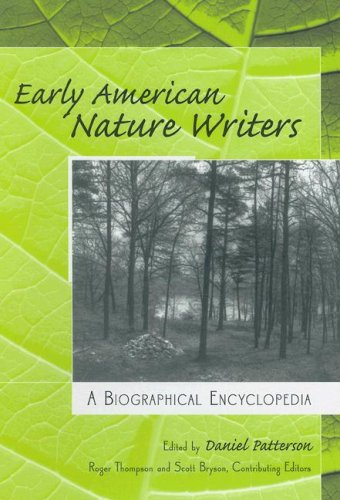 Early American Nature Writers A Biographical Encyclopedia Daniel Patterson