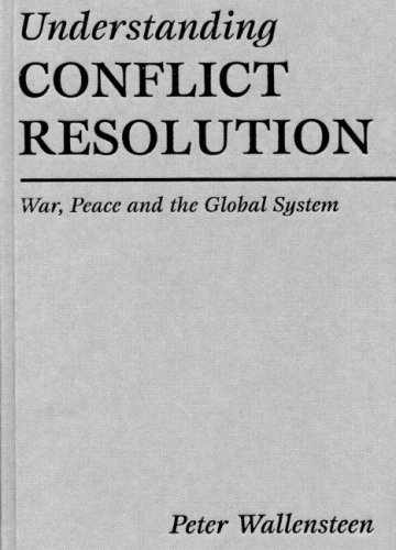 Understanding Conflict Resolution War Peace And The Global System 1st Peter Wallensteen