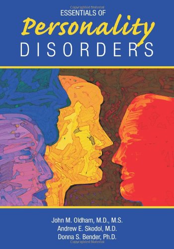 Essentials Of Personality Disorders 1st Edition John M Oldham