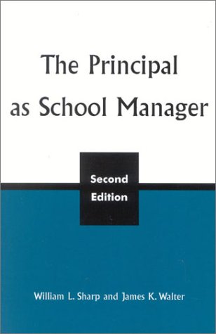 The Principal As School Manager 2nd Ed 2nd Edition William L Sharp