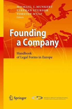 Founding A Company Handbook Of Legal Forms In Europe 1st Edition Torsten Wulf