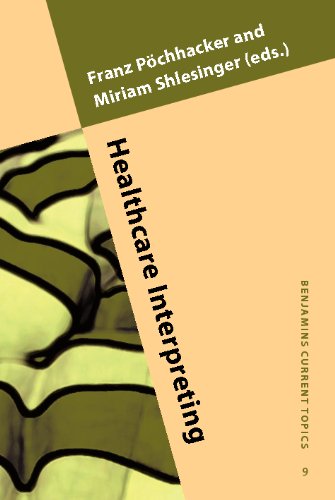 Healthcare Interpreting Discourse And Interaction Benjamins Current Topics 9th Edition Franz Pchhacker
