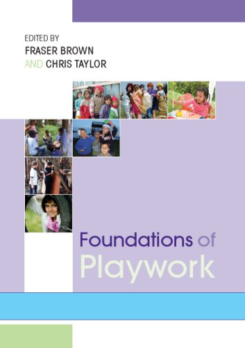 Foundations Of Playwork 1st Edition Fraser Brown Chris Taylor