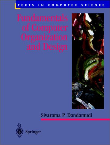 Fundamentals Of Computer Organization And Design Sivarama P Dandamudi