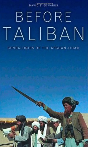 Before Taliban Genealogies Of The Afghan Jihad Text Is Free Of Markings David B Edwards