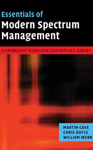 Essentials Of Modern Spectrum Management The Cambridge Wireless Essentials Series 1st Edition Martin Cave