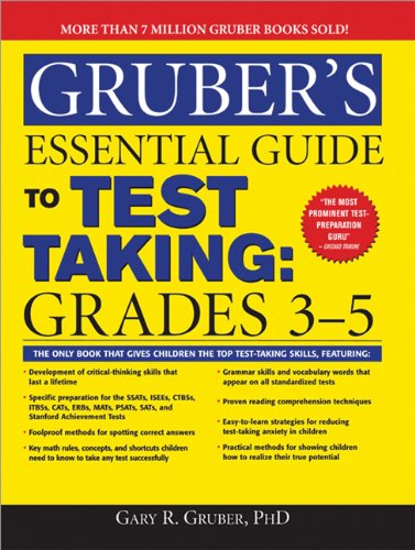 Grubers Essential Guide To Test Taking Grades 35 Grubers Essential Guide To Gary Gruber