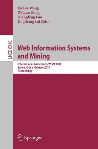 Web Information Systems And Mining International Conference Wism 2010 Sanya China October 2324 2010 Proceedings 1st Edition Jishan Fan Auth