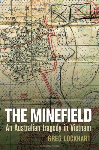 The Minefield An Australian Tragedy In Vietnam Greg Lockhart