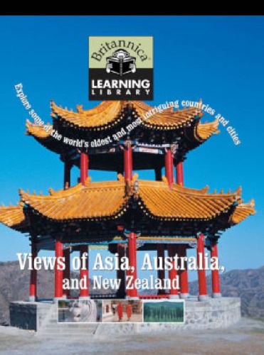 Britannica Learning Library Volume 11 Views Of Asia Australia And New Zealand Explore Some Of The Worlds Oldest And Most Intriguing Countries And Cities Encyclopedia Britannica