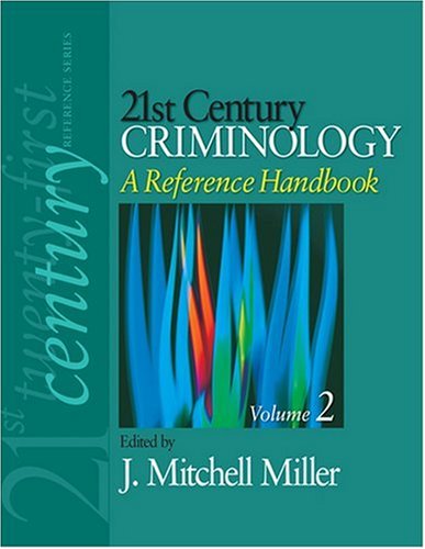 21st Century Criminology A Reference Handbook 1st Edition Dr J Mitchell Miller