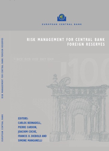 Risk Management For Central Bank Foreign Reserves Carlos Bernadell
