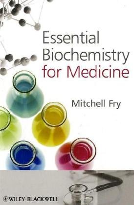 Essential Biochemistry For Medicine 1st Edition Mitchell Fry