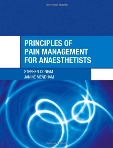 Principles Of Pain Management For Anaesthetists 1st Edition Stephen Coniam