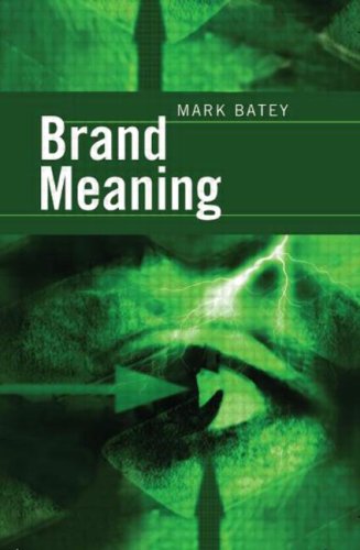 Brand Meaning 1st Edition Mark Batey