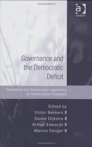 Governance And The Democratic Deficit Assessing The Democratic Legitimacy Of Governance Practices Victor Bekkers