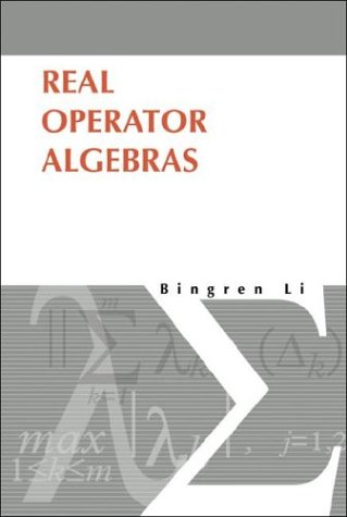 Real Operator Algebras Bingren Li