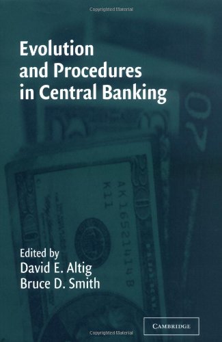 Evolution And Procedures In Central Banking David E Altig Bruce D Smith